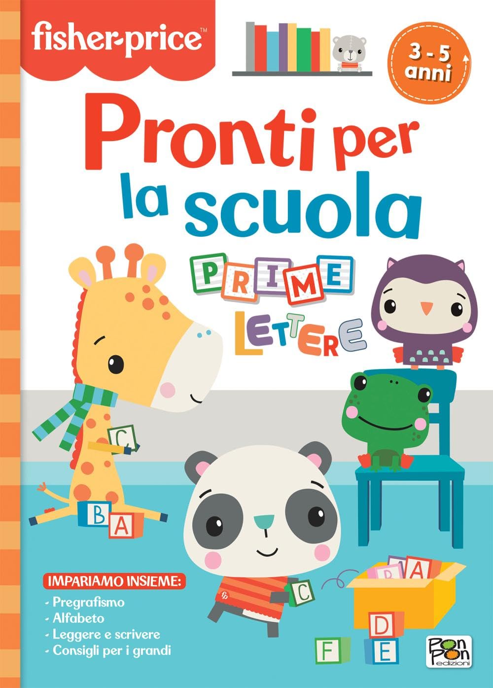 Pronti per la scuola. Prime lettere. Fisher Price. Ediz. a colori - Lisa Capiotto