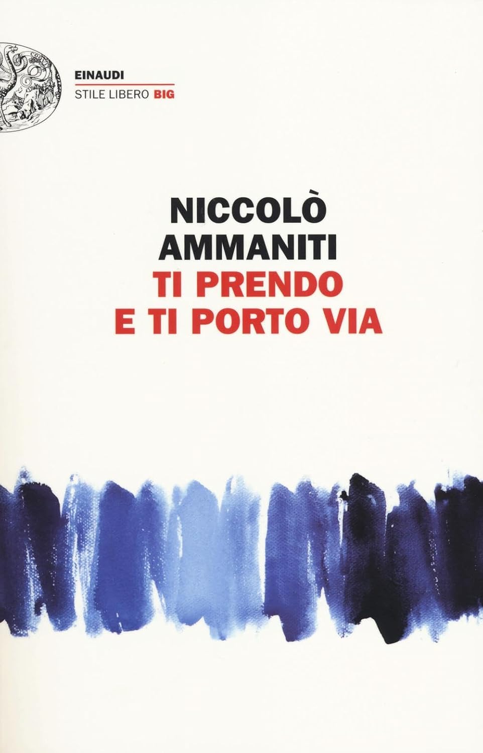 Ti prendo e ti porto via - Niccolò Ammaniti