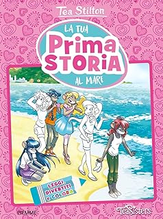 La Tua Prima Storia al Mare. Leggi, divertiti e colora. Ediz. a colori - Tea Stilton