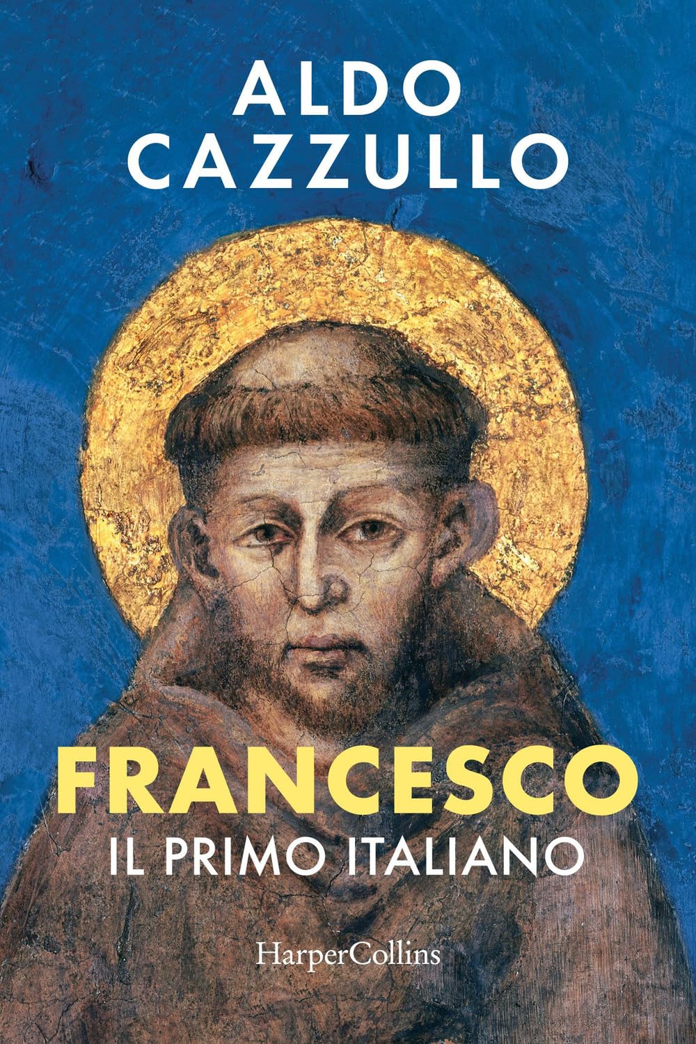 Francesco. Il primo italiano - Aldo Cazzullo