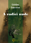 A Radici Nude - Cristina Converso