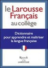 Le Larousse Francais au collège. Dizionario di lingua Francesce. Edizione Monolingua - Rizzoli