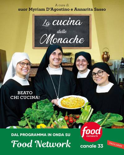 La Cucina delle Monache, Beato chi cucina - Myriam D'Agostino