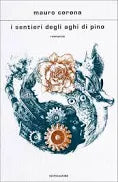 I sentieri degli aghi di pino - Mauro Corona